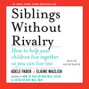 Siblings Without Rivalry Siblings Without Rivalry