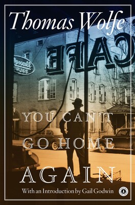You Can't Go Home Again You Can't Go Home Again
