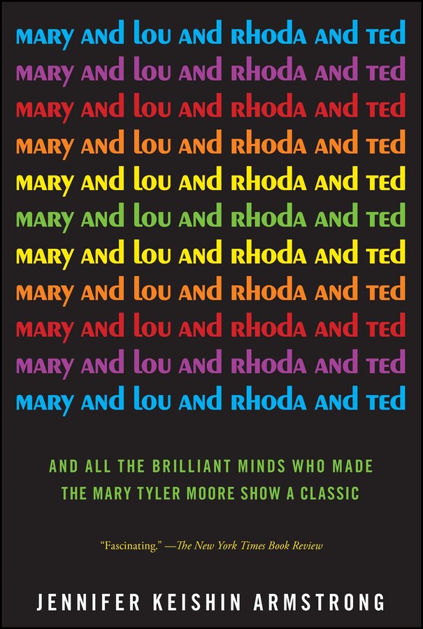Mary and Lou and Rhoda and Ted
