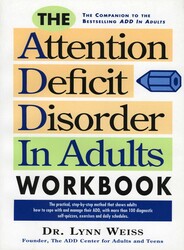 The Attention Deficit Disorder in Adults Workbook The Attention Deficit Disorder in Adults Workbook