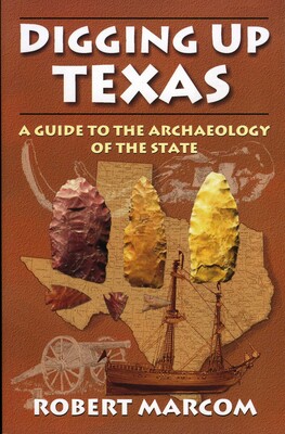Digging Up Texas Digging Up Texas