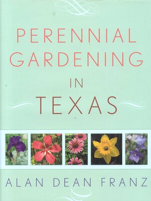 Perennial Gardening in Texas Perennial Gardening in Texas