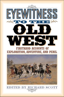 Eyewitness to the Old West Eyewitness to the Old West