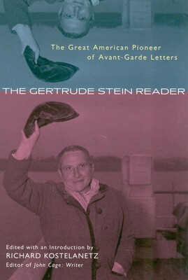 The Gertrude Stein Reader The Gertrude Stein Reader