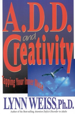 A.D.D. and Creativity A.D.D. and Creativity