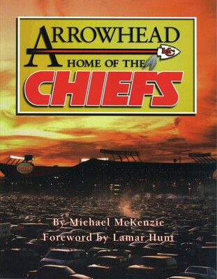 Arrowhead Home of the Chiefs Arrowhead Home of the Chiefs