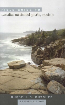 Field Guide to Acadia National Park, Maine Field Guide to Acadia National Park, Maine