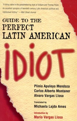 Guide to the Perfect Latin American Idiot Guide to the Perfect Latin American Idiot