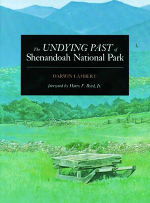 Undying Past of Shenandoah National Park Undying Past of Shenandoah National Park
