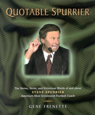 Quotable Spurrier Quotable Spurrier