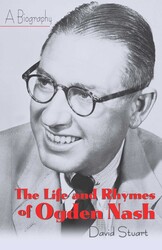 The Life and Rhymes of Ogden Nash The Life and Rhymes of Ogden Nash