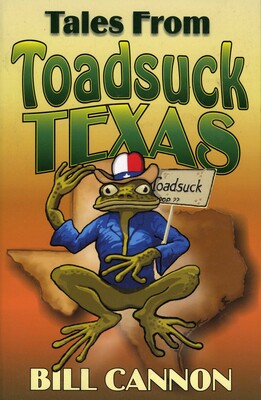 Tales From Toadsuck Texas Tales From Toadsuck Texas