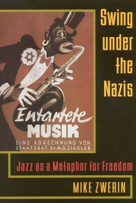 Swing Under the Nazis Swing Under the Nazis