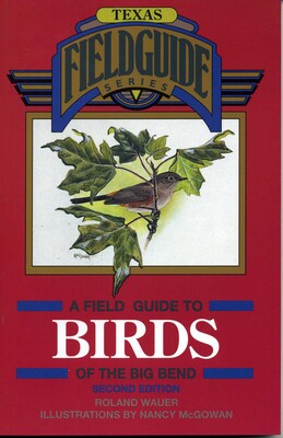Field Guide to Birds of the Big Bend Field Guide to Birds of the Big Bend