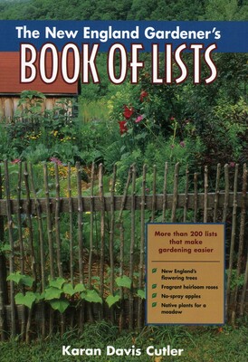 New England Gardener's Book of Lists New England Gardener's Book of Lists