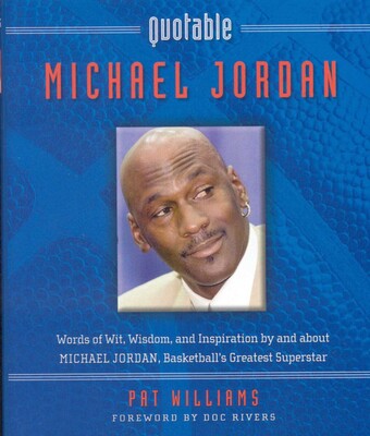 Quotable Michael Jordan Quotable Michael Jordan