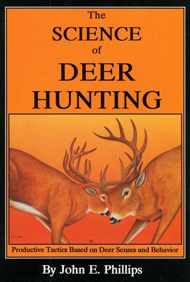 The Science of Deer Hunting The Science of Deer Hunting