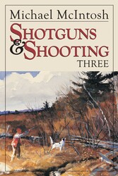 Shotguns and Shooting Three Shotguns and Shooting Three
