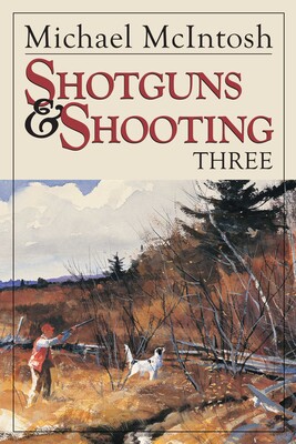 Shotguns and Shooting Three Shotguns and Shooting Three
