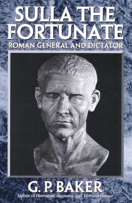 Sulla the Fortunate Sulla the Fortunate