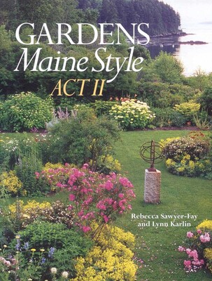 Gardens Maine Style, Act II Gardens Maine Style, Act II