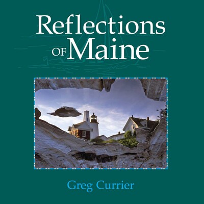 Reflections of Maine Reflections of Maine