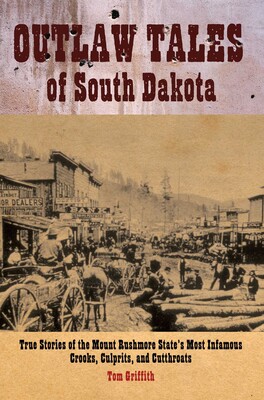 Outlaw Tales of South Dakota Outlaw Tales of South Dakota