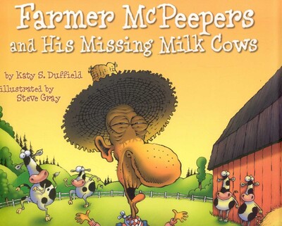 Farmer McPeepers and His Missing Milk Cows Farmer McPeepers and His Missing Milk Cows