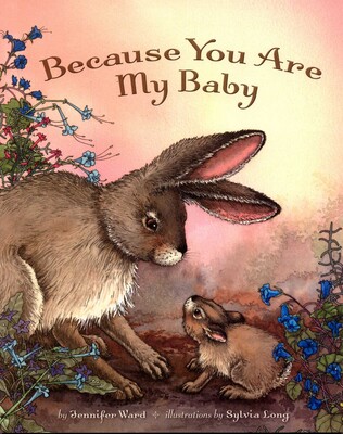 Because You Are My Baby Because You Are My Baby