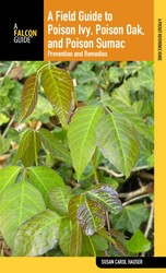 Field Guide to Poison Ivy, Poison Oak, and Poison Sumac Field Guide to Poison Ivy, Poison Oak, and Poison Sumac