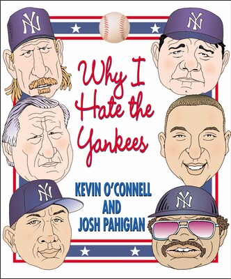 Why I Hate the Yankees Why I Hate the Yankees