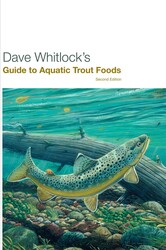 Dave Whitlock's Guide to Aquatic Trout Foods Dave Whitlock's Guide to Aquatic Trout Foods