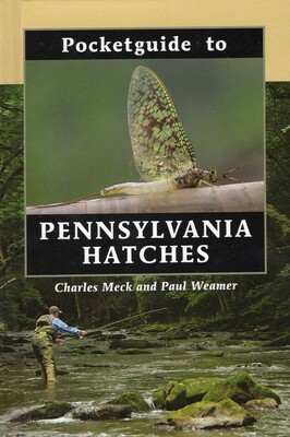 Pocketguide to Pennsylvania Hatches Pocketguide to Pennsylvania Hatches