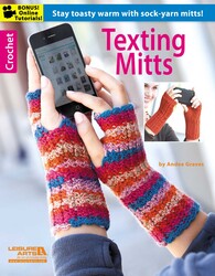 Texting Mitts—Stay Toasty Warm With Sock-Yarn Mitts! Texting Mitts—Stay Toasty Warm With Sock-Yarn Mitts!