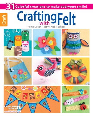 Crafting with Felt Crafting with Felt