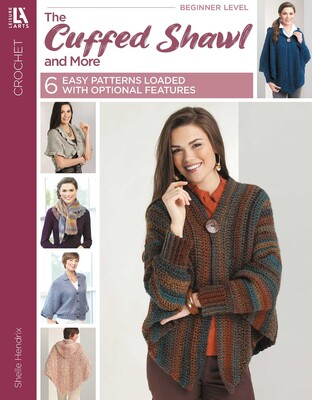 Crochet the Cuffed Shawl & More Crochet the Cuffed Shawl & More