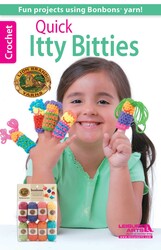 Quick Itty Bitties Crochet Quick Itty Bitties Crochet