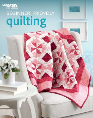 Beginner-Friendly Quilting Beginner-Friendly Quilting