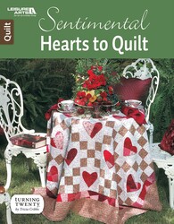 Sentimental Hearts to Quilt Sentimental Hearts to Quilt