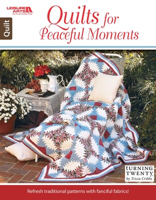 Quilts for Peaceful Moments Quilts for Peaceful Moments