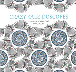 Crazy Kaleidoscopes Coloring Book