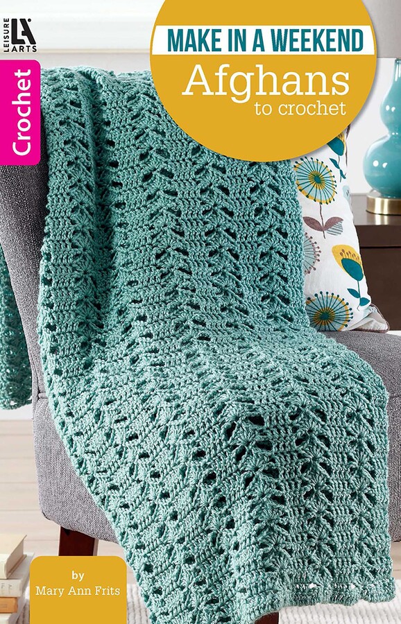 Make In A Weekend—Afghans To Crochet