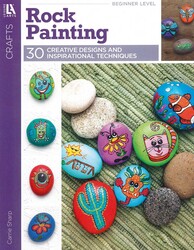 Rock Painting— 30 Creative Designs and Inspirational Techniques
