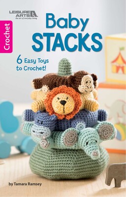Baby Stacks—6 Easy Toys to Crochet! Baby Stacks—6 Easy Toys to Crochet!