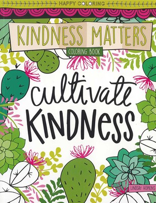 Kindness Matters Coloring Book Kindness Matters Coloring Book