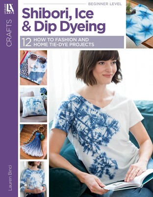 Shibori, Ice & Dip Dyeing Shibori, Ice & Dip Dyeing