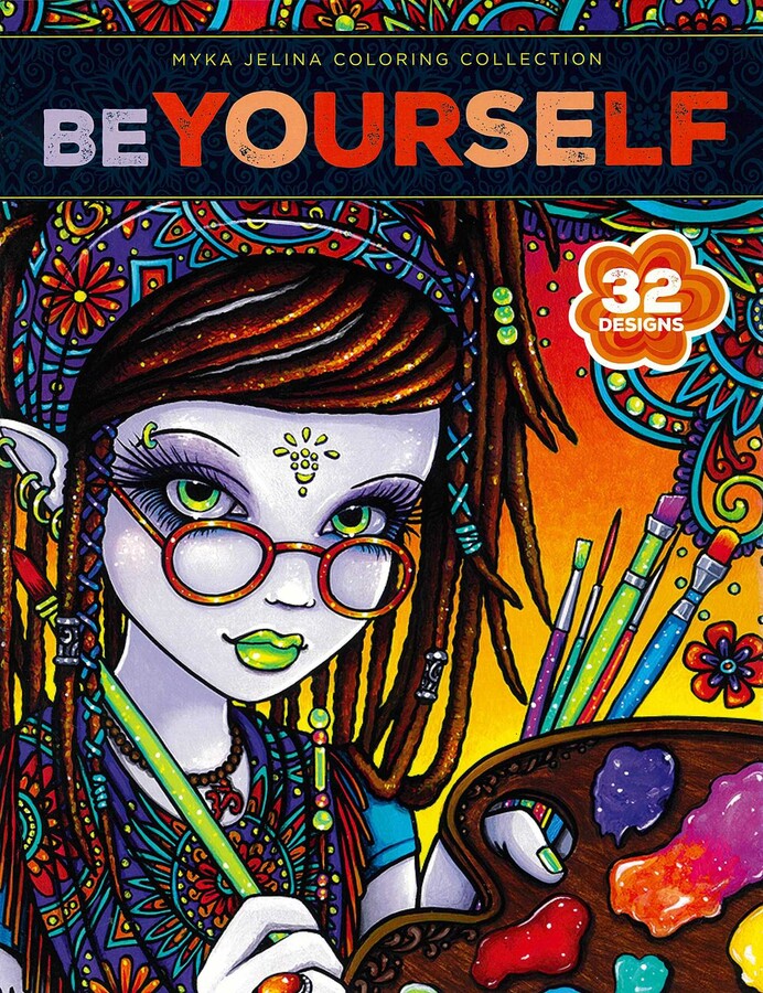 Be Yourself Coloring Book—32 Designs; Myka Jelina Coloring Collection