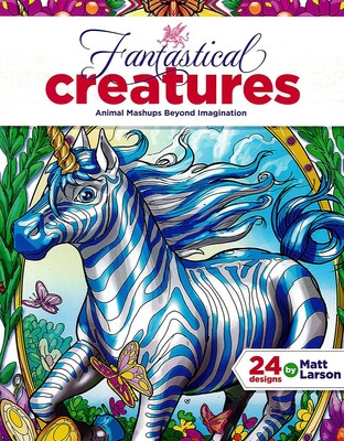 Fantastical Creatures—24 Designs by Matt Larson Fantastical Creatures—24 Designs by Matt Larson