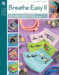 Breathe Easy 2—30 Embellishments for Adding Style to Any Mask Breathe Easy 2—30 Embellishments for Adding Style to Any Mask