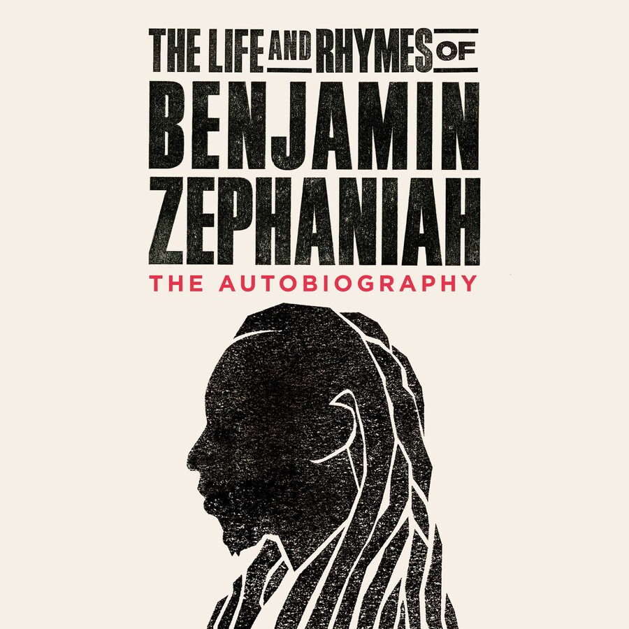 Life and Rhymes of Benjamin Zephaniah